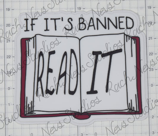 If it's Banned - Individual Easy Peel Vinyl Sticker Glossy and Holographic