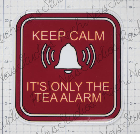 Keep Calm It's Only the Tea Alarm - Individual Easy Peel Vinyl Sticker Glossy and Holographic
