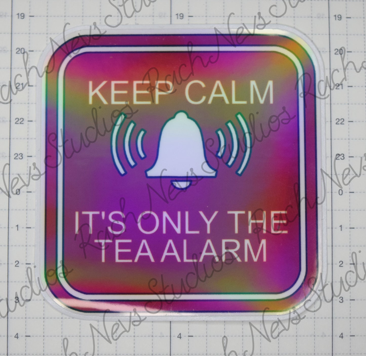 Keep Calm It's Only the Tea Alarm - Individual Easy Peel Vinyl Sticker Glossy and Holographic