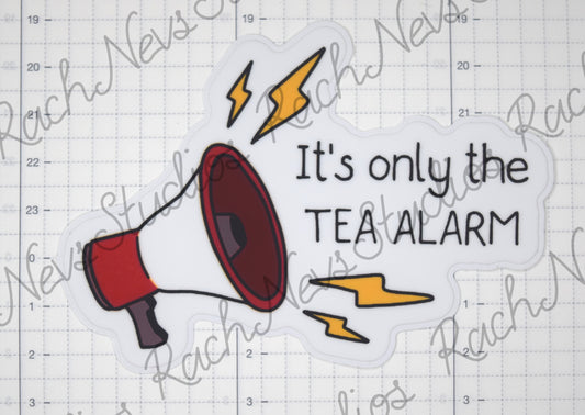 It's only the Tea Alarm - Individual Easy Peel Vinyl Sticker Glossy and Holographic